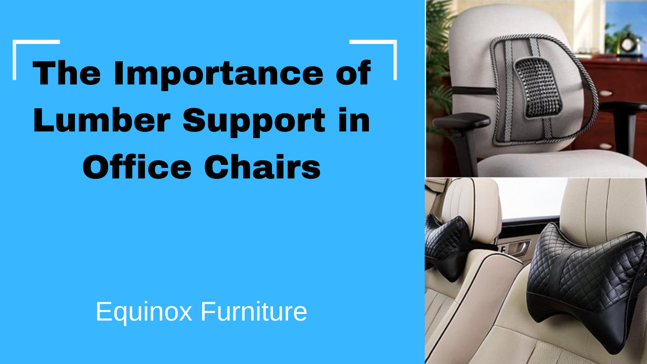 The Importance Of Lumbar Support In Office Chairs